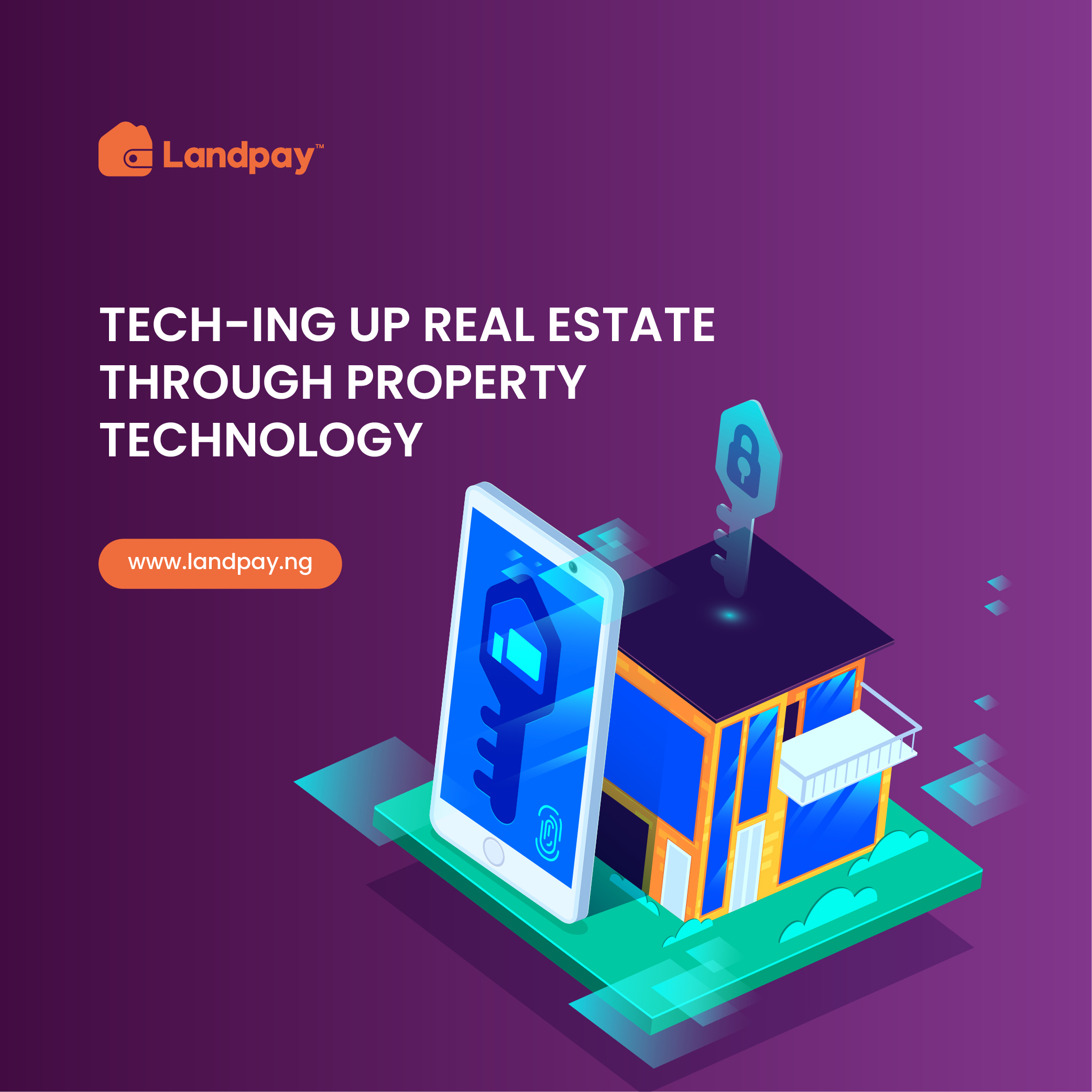 TECH-ING UP REAL ESTATE THROUGH PROPERTY TECHNOLOGY